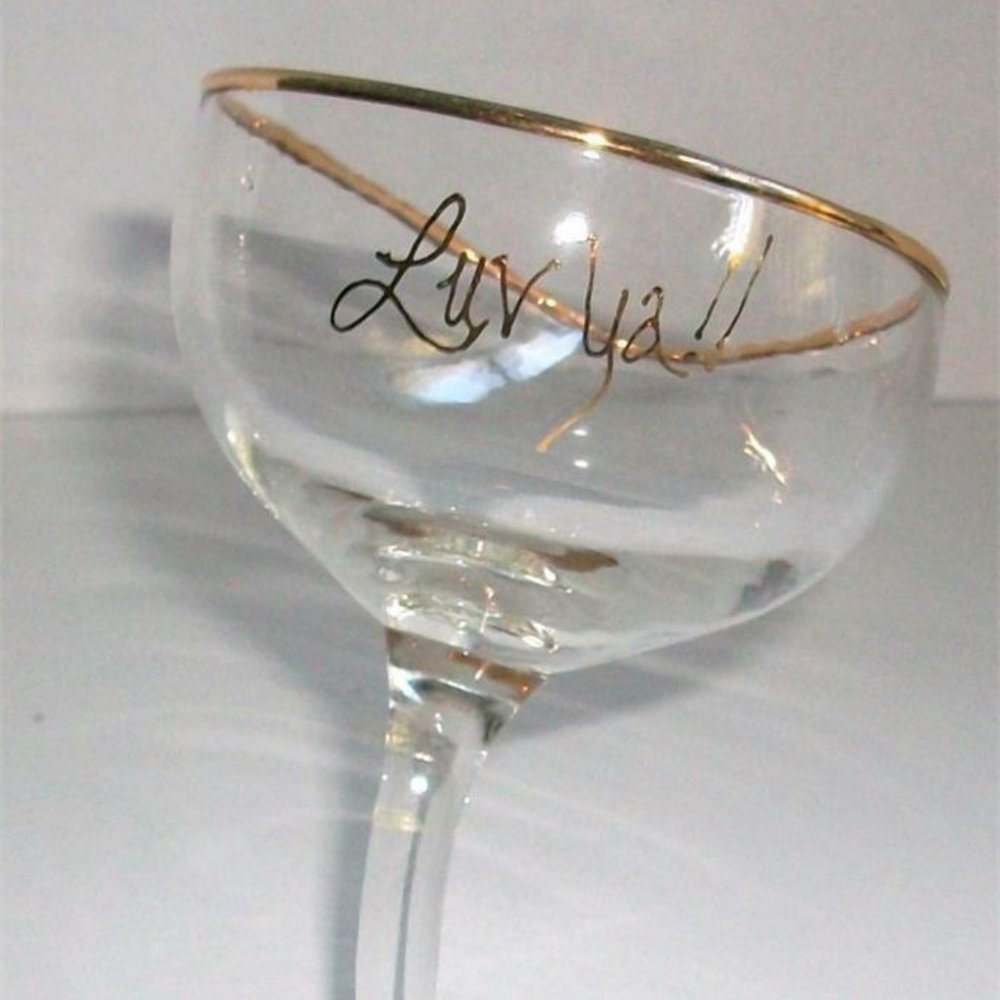 Vintage TIPSY CHAMPAGNE GLASS "LUV YA" Gold Rim